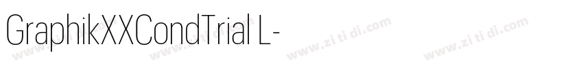 GraphikXXCondTrial L字体转换